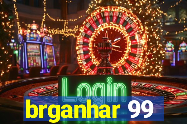 brganhar 99